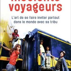 Insolents Voyageurs, Thierry Soufflard - Arthaud